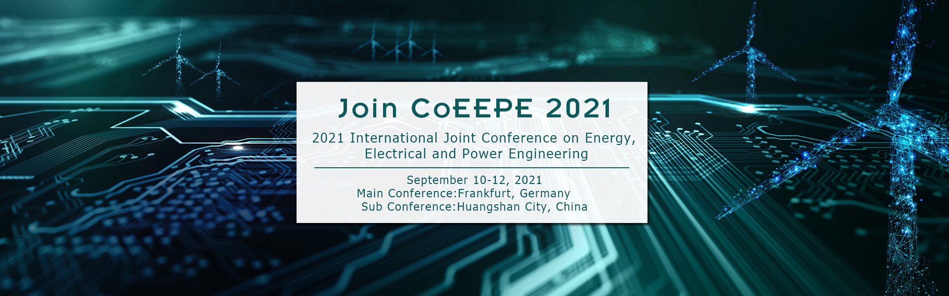 Conference on Energy, Electrical and Power Engineering (CoEEPE 2021)