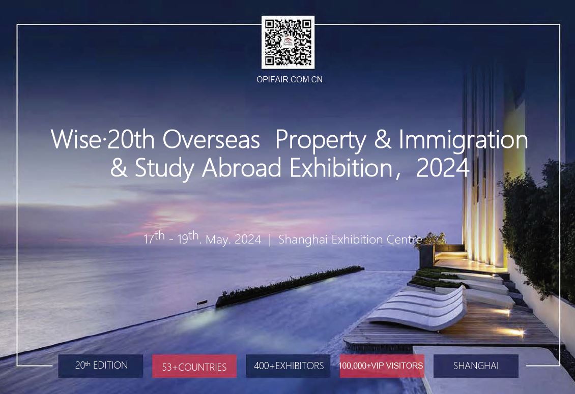 Wise 20th Overseas Property & Immigration & Investment Exhibition/Spring