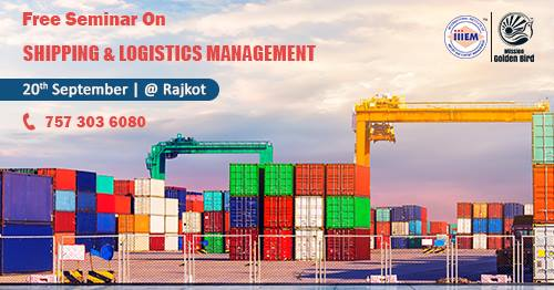 Free Seminar on Shipping & Logistics Management at Rajkot