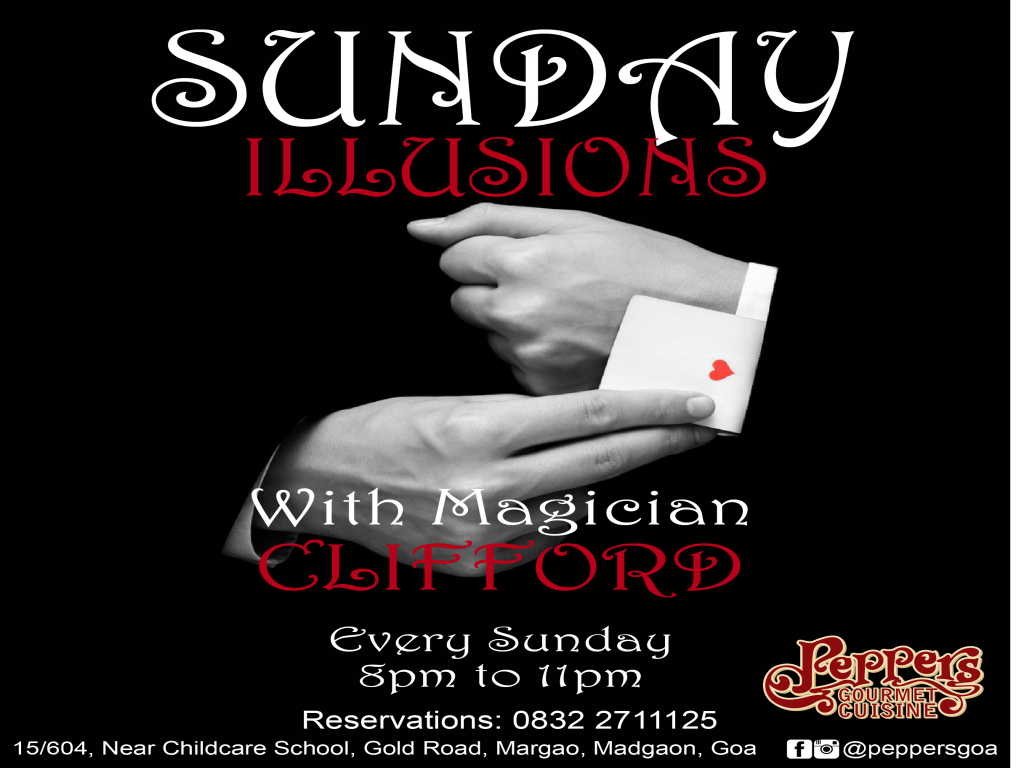 Sunday Illusions at peppers margao
