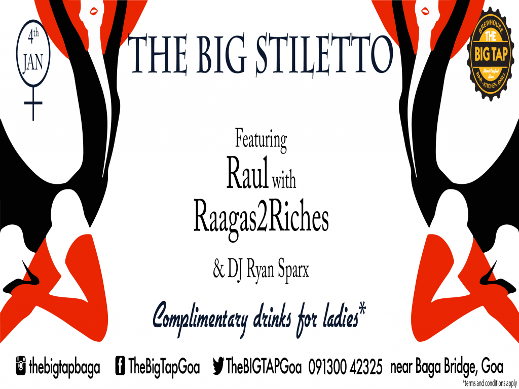 The Big Stiletto at The Big Tap Goa
