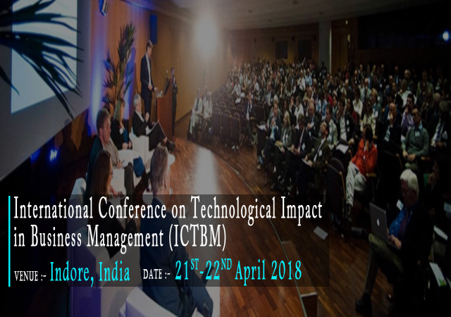 International Conference on Technological Impact in Business Management (ICTBM)