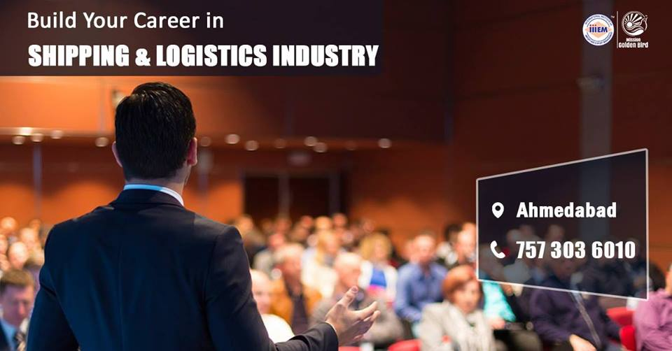 Build your career in Shipping & Logistics Management - Ahmedabad