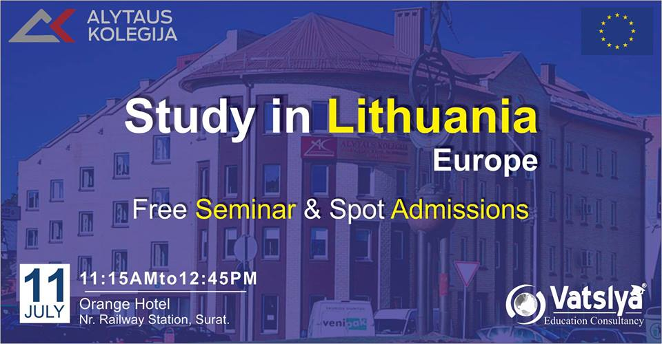 Free Seminar & Spot Admissions, Study in Lithuania-Europe Spt-18at Surat Guj Ind