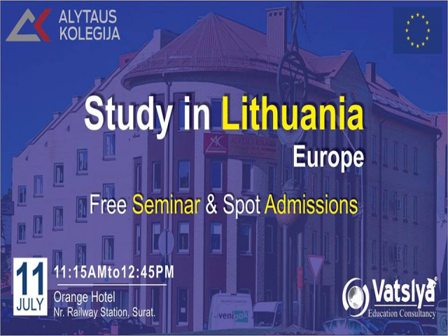 Free Seminar & Spot Admissions, Study in Lithuania-Europe Spt-18at Surat Guj Ind