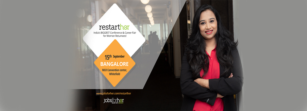 RestartHer Conference - Premium Conference for Women Returnees - Bangalore