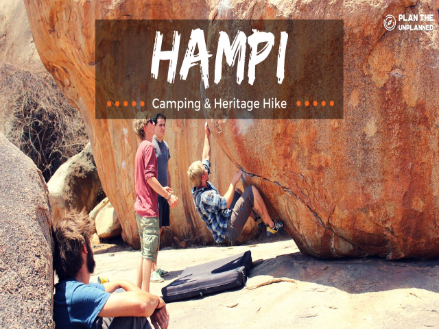 Explore Hampi - Camping & Heritage Hike - Plan The Unplanned