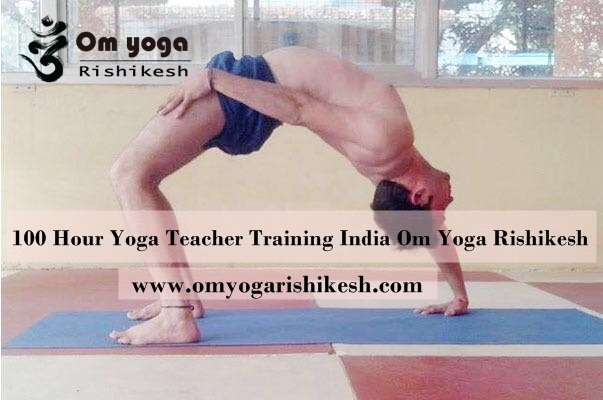 100 Hour Yoga Teacher Training In Rishikesh India Om Yoga Rishikesh