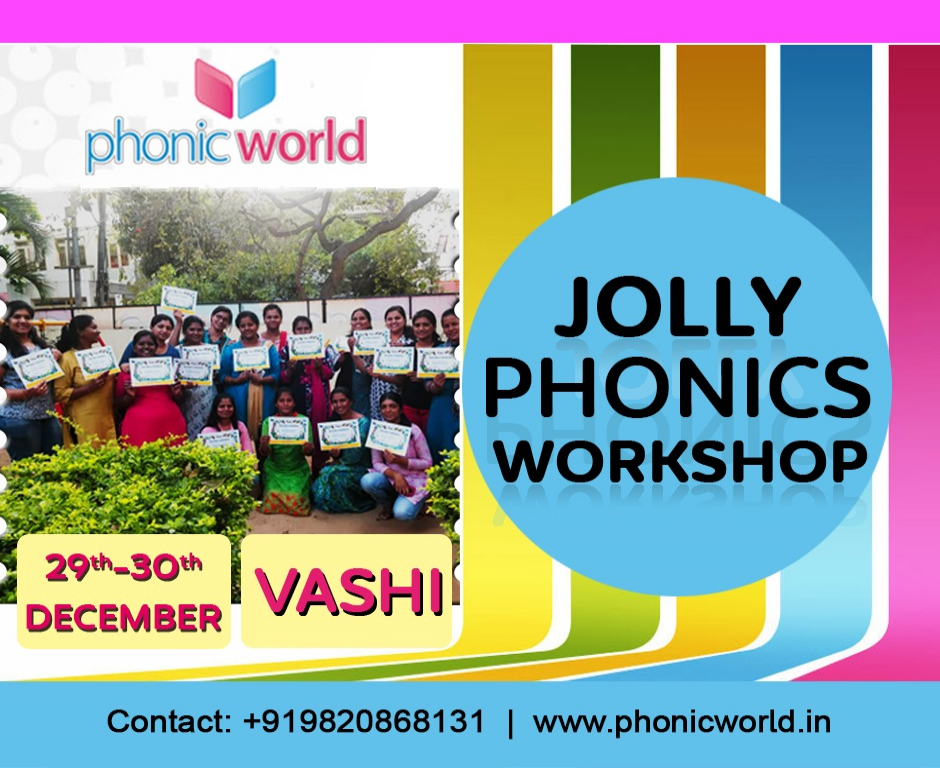 Upcoming Jolly Phonic Workshop Vashi on 29th and 30th December