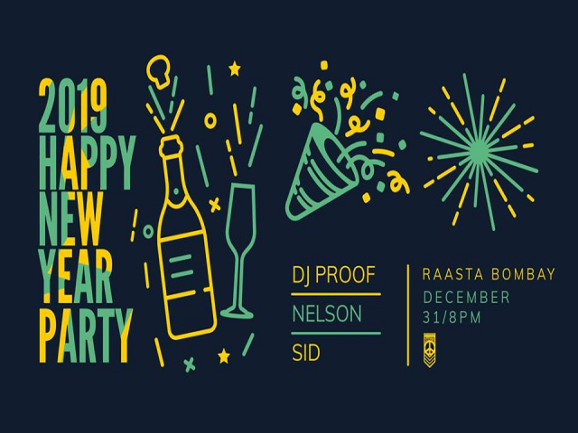 2019 New Year Party w/ DJ Proof, Nelson, Sid