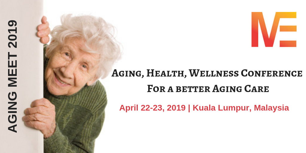 Aging, Health, Wellness Conference: For a better Aging Care
