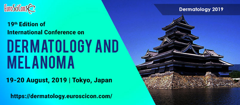 19th Edition of International Conference on Dermatology and Melanoma