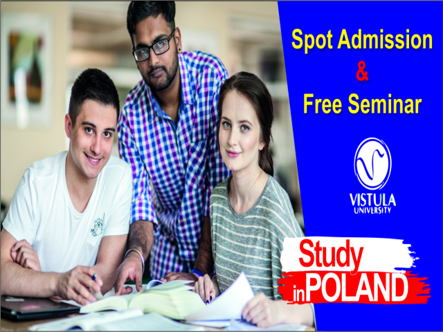 Spot Admission & Free Seminar of VistulaUniversity Poland Europe