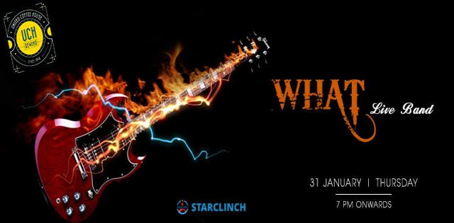 WHAT - Performing LIVE at UCH REWIND, GURUGRAM