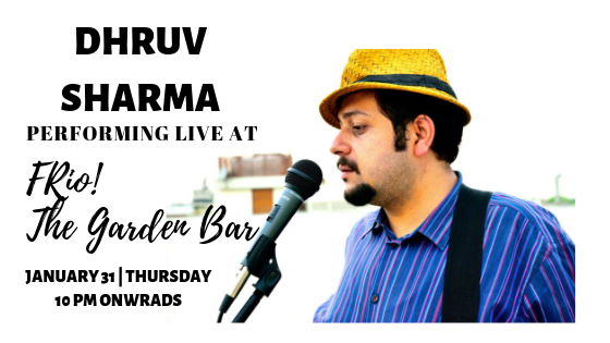 Dhruv Sharma - Performing LIVE at FRIO The Garden Bar, New Friends Colony