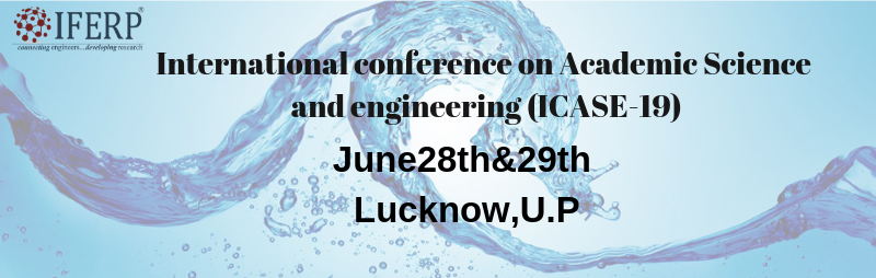 International conference on Academic Science and engineering(ICASE-19)