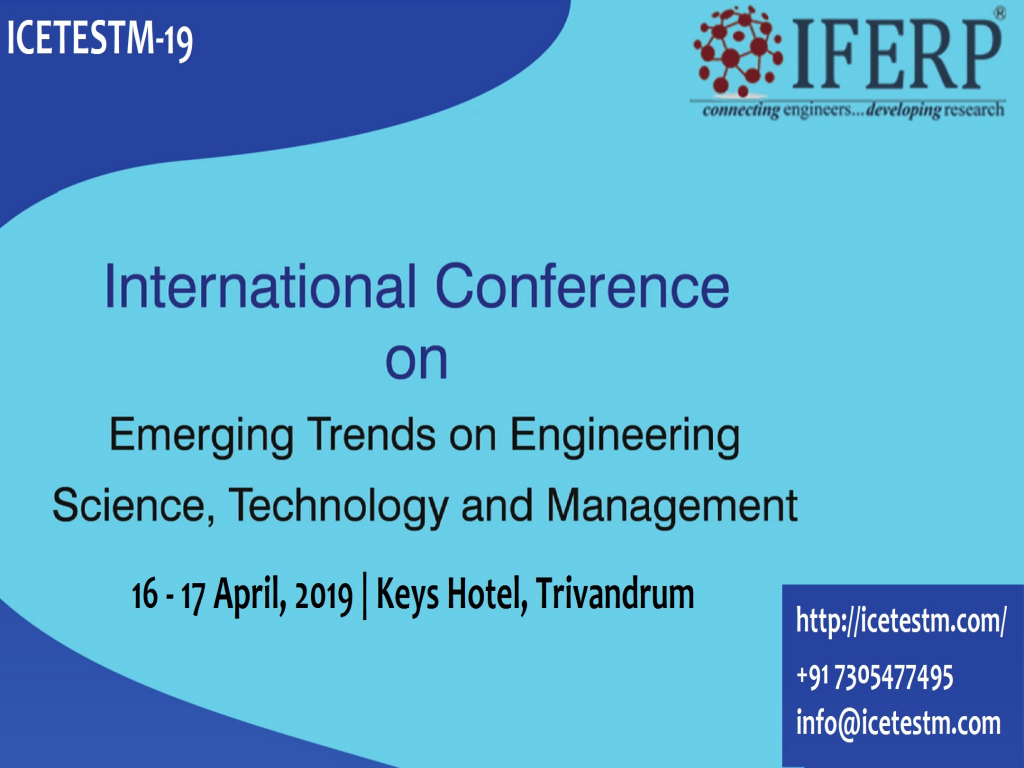 Emerging Trends on Engineering Science, Technology and Management (ICETESTM-19)
