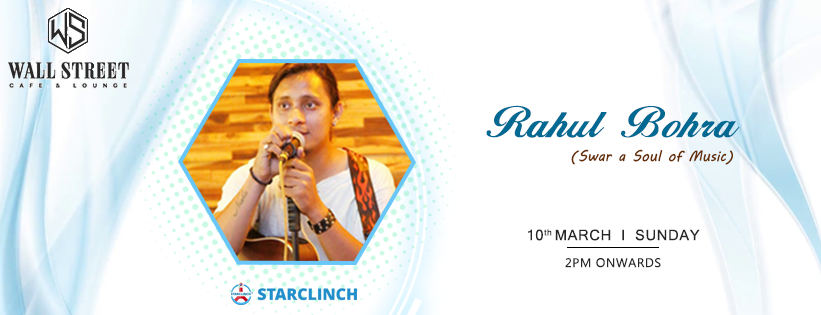 Rahul Bohra - Performing LIVE at Wall Street Cafe