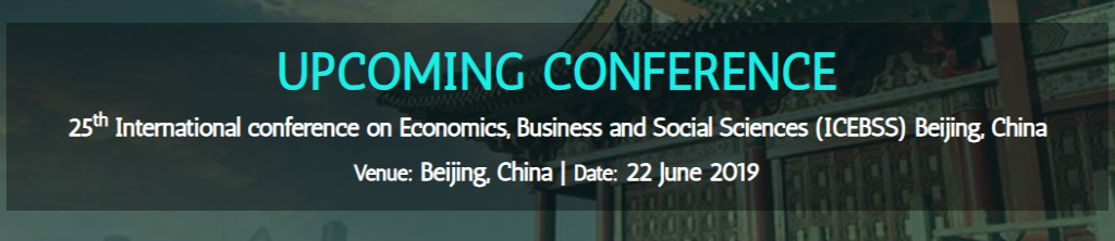 25th International conference on Economics, Business and Social Sciences (ICEBSS