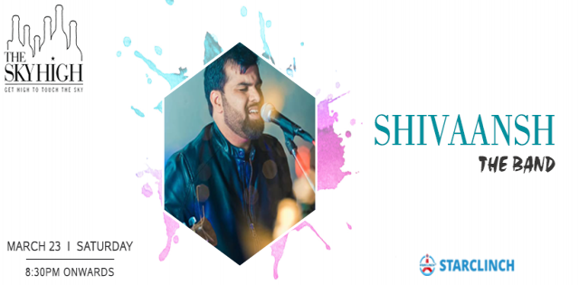 Shivaansh The Band - Performing LIVE at The Sky High, Ansal Plaza
