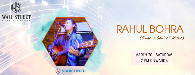 Rahul Bohra(Swar)  - LIVE At Cafe Wall Street