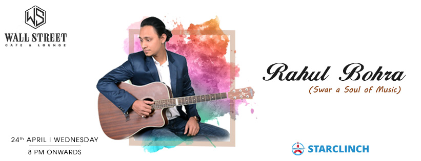 Rahul Bohra(Swar A Soul Of Music) - Performing LIVE At Cafe Wall Street, CP