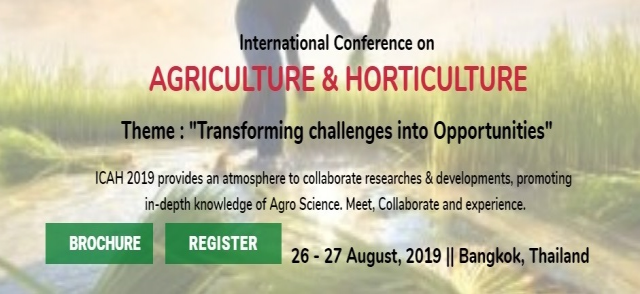 International Conference on Agriculture and Horticulture (ICAH-2019)