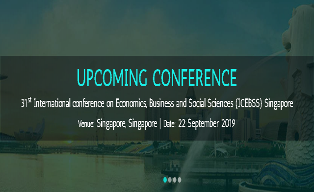 31st International conference on Economics, Business and Social Sciences (ICEBSS