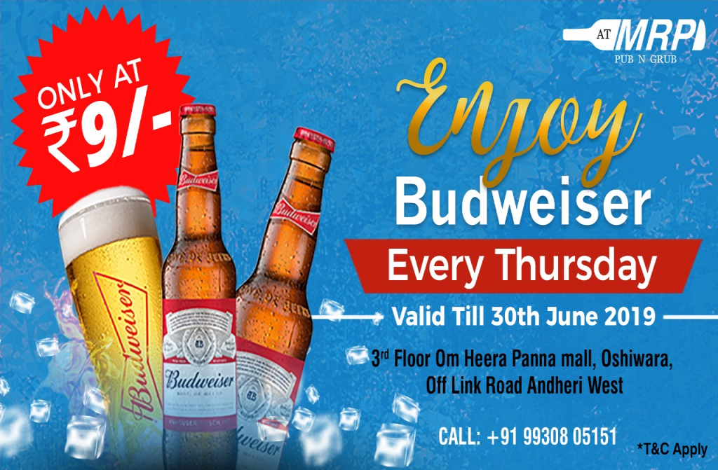 Thirsty Thursday -Budweiser at INR 9/- Only !
