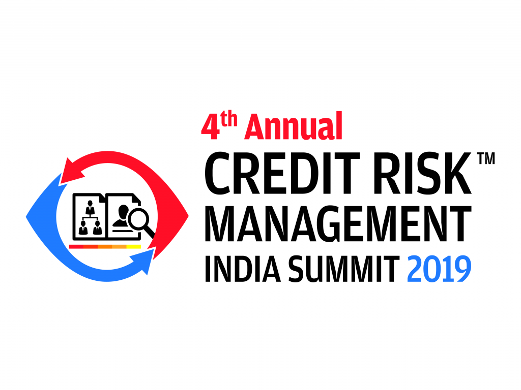 4th Annual Credit Risk Management India Summit 2019