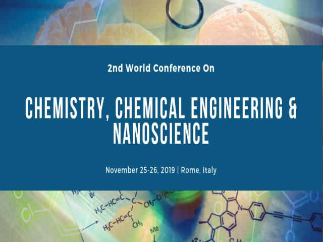 2nd World Conference On Chemistry, Chemical Engineering & Nanoscience