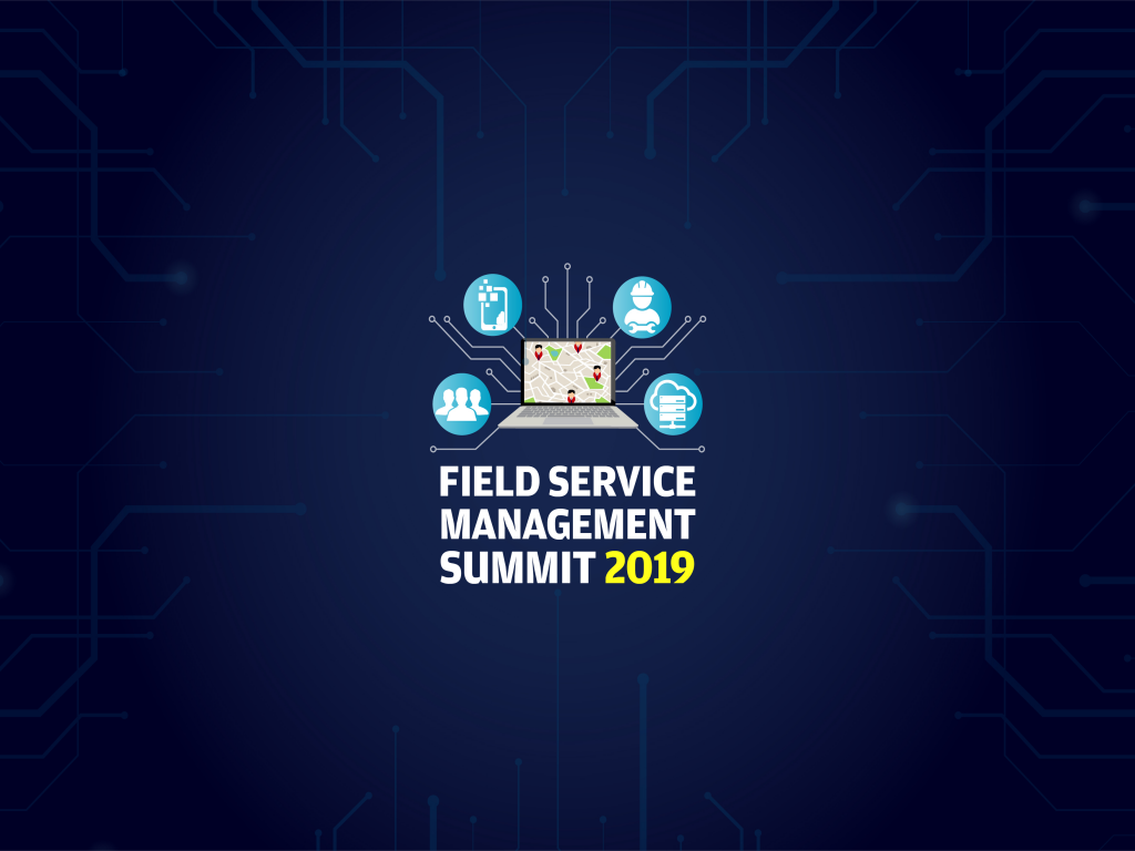 Field Service Management Summit 2019