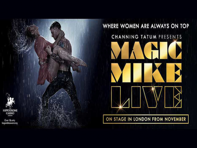 Magic Mike Live - Saturday 19th October - 10pm