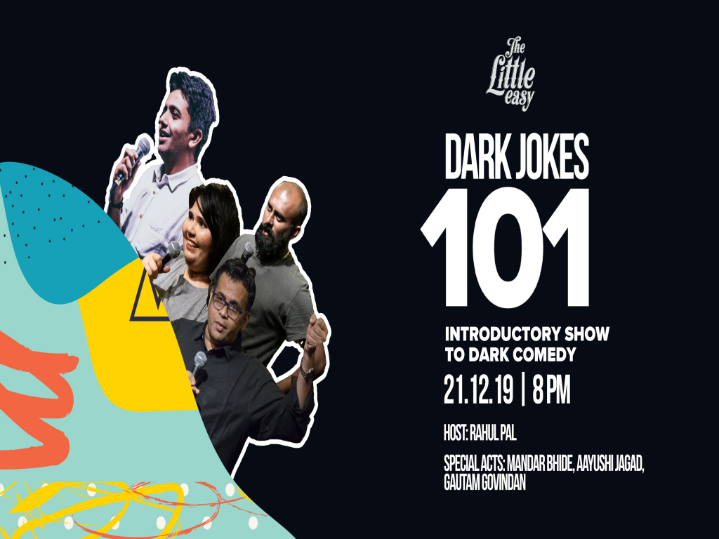 Dark Jokes 101 - Host: Rahul Pal Special Acts:  Mandar Bhide, Aayushi Jagad, Ga