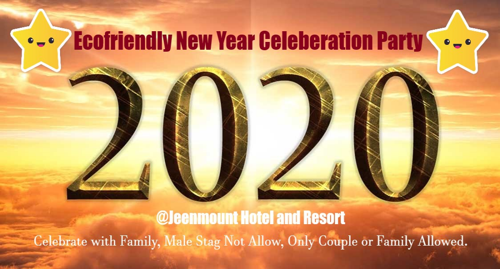 Celebrate New Year 2020 Evening with Ecofriendly Theme @Jeenmount Hotel & Resort