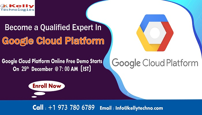 Free Online Demo On GCP On 29th Dec, At 7:00 AM (IST) By Kelly Technologies