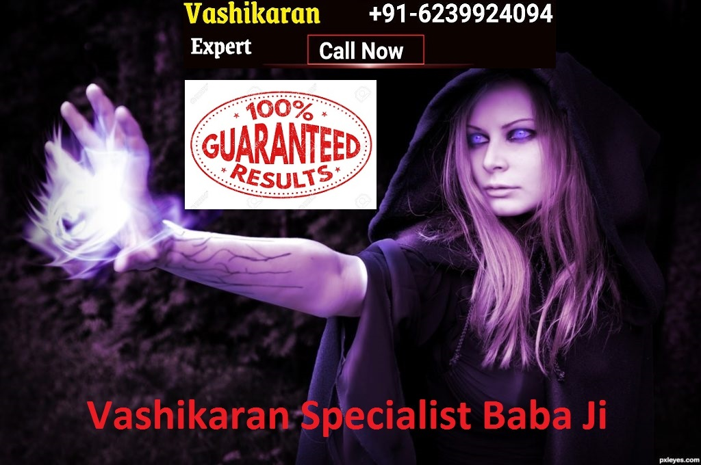 Vashikaran Specialist Baba Ji For Life Problem Solutions