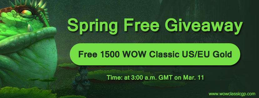 2020 Spring Free Giveaway:Free 1500 wow classic gold cheap for All WOW Fans Mar