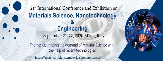 21st International Conference and Exhibition on Materials Science, Nanotechnolog