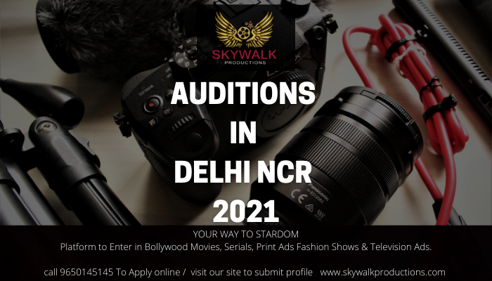 Auditions In Delhi ncr 2021