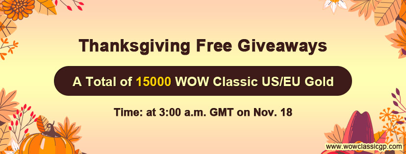 Spend a Meaningful Thanksgiving Party with Free cheapest wow classic gold on WOW