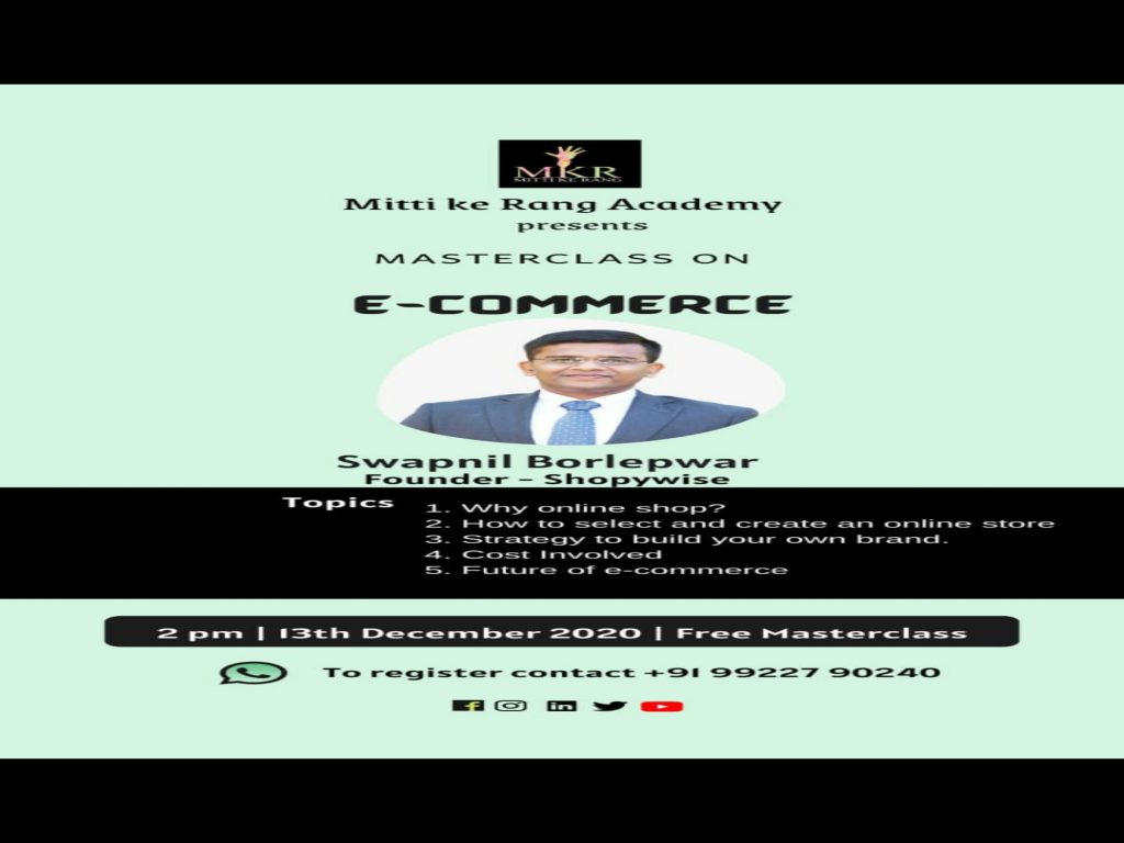 Mitti Ke Rang Academy brings to you a Masterclass on - E-COMMERCE .