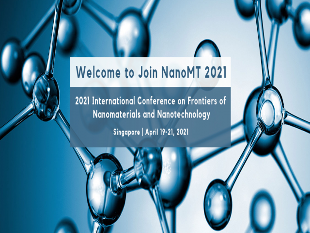 Conference on Frontiers of Nanomaterials and Nanotechnology (NanoMT 2021)