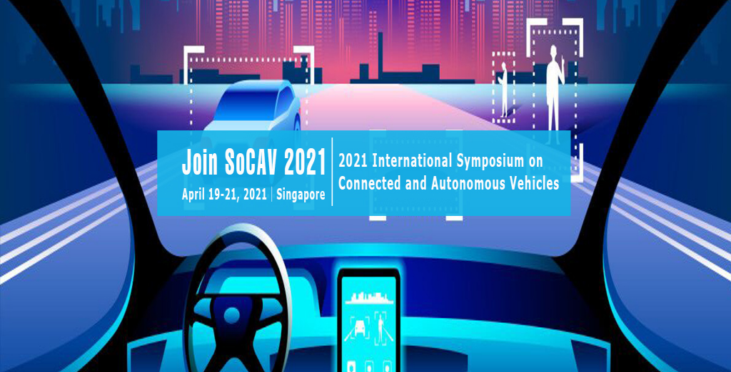 2021 International Symposium on Connected and Autonomous Vehicles (SoCAV 2021)