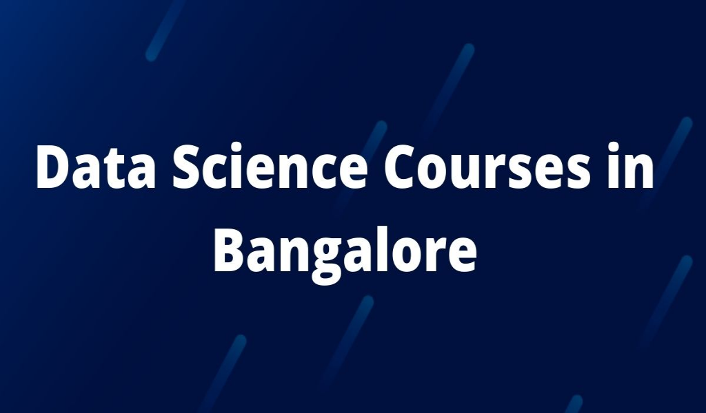 Data Science Courses in Bangalore by 360DigiTMG