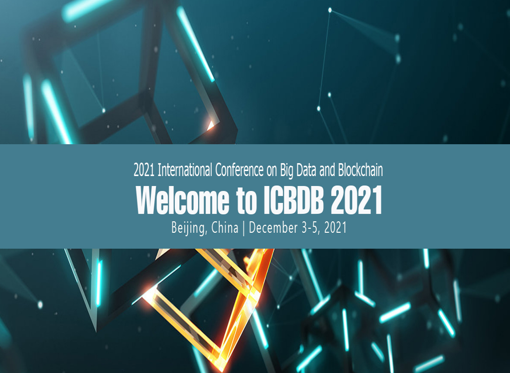 2021 3rd International Conference on Big Data and Blockchain(ICBDB 2021)