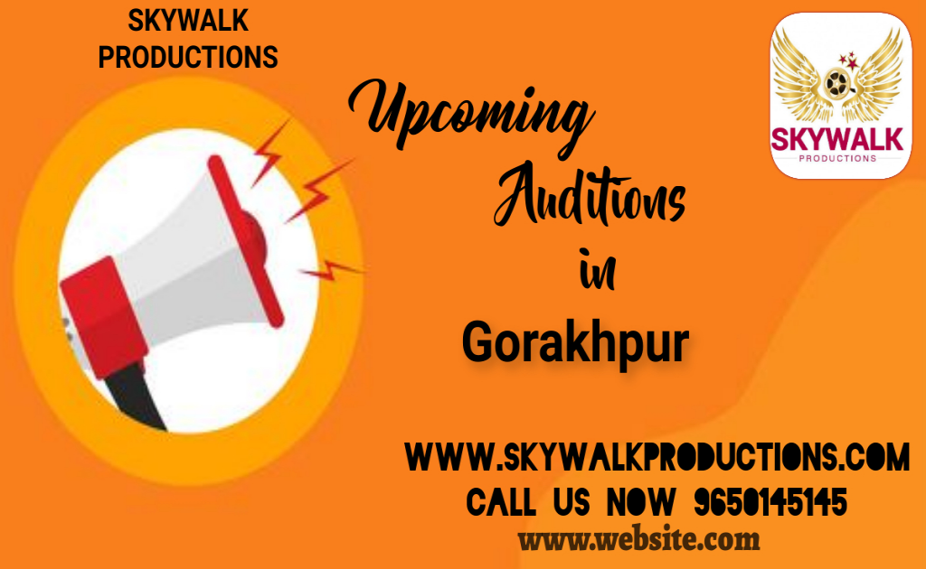 Upcoming Auditions In Gorakhpur