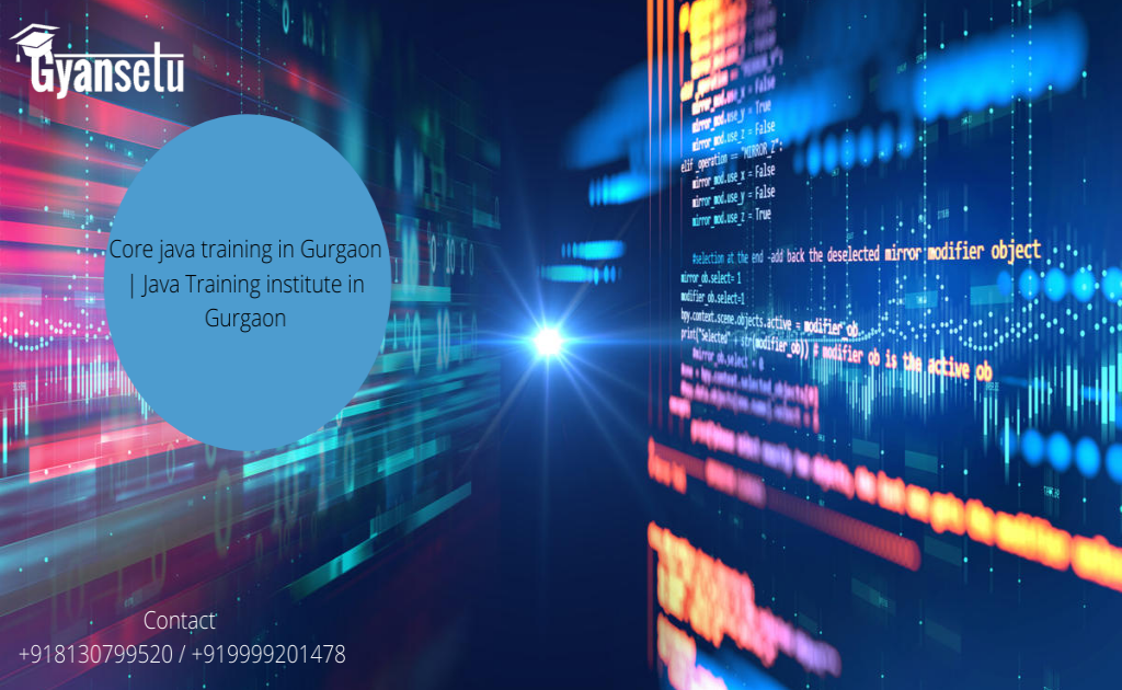 Core java training in Gurgaon | Java Training institute in Gurgaon