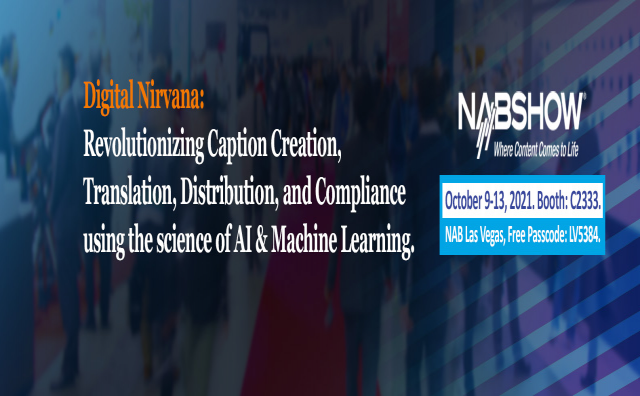 Join Digital Nirvana at NAB to explore AI and ML-driven media workflows.