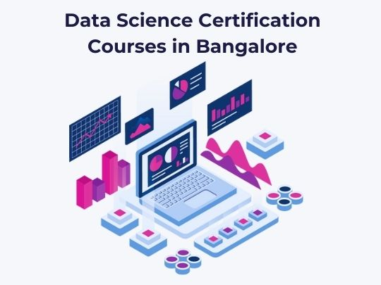 Data Science Certification Courses Bangalore